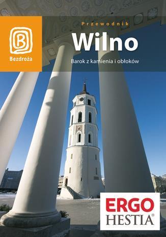 Wilno. Barok z kamienia i obłoków Wyd. IV