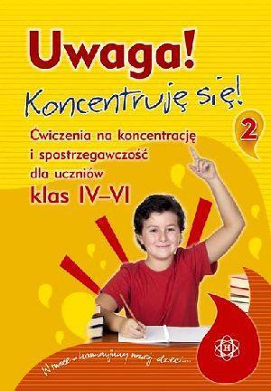 Uwaga! Koncentruję się! 2. Ćw. na koncentracje...