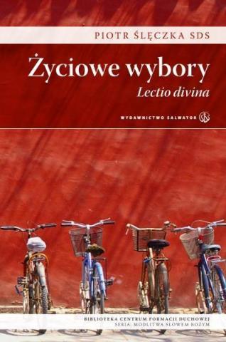 Życiowe wybory. Lectio divina