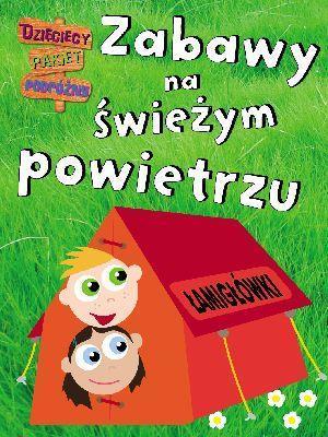 Łamigłówki. Zabawy na świeżym powietrzu