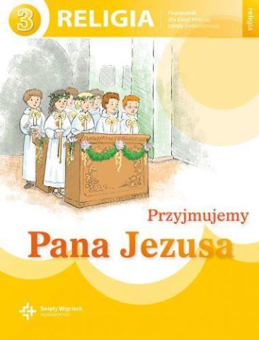 Katechizm SP 3 Przyjmujemy Pana Jezusa NPP DiKŚW