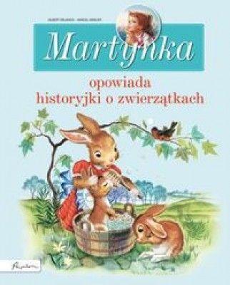 Martynka. Opowiada historyjki o zwierzątkach