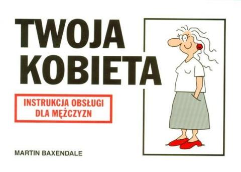 Instrukcja obsługi - Twoja kobieta