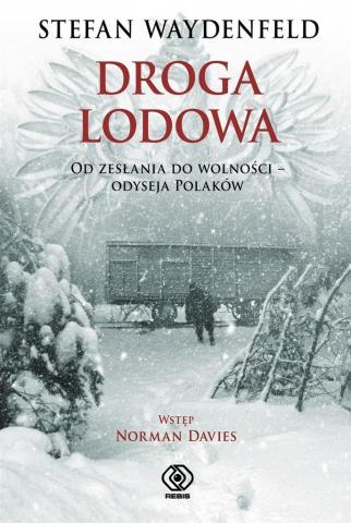 Droga Lodowa. Od zesłania do wolności REBIS