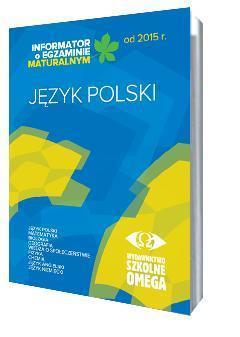 Informator Maturalny J. polski od 2015 r. OMEGA