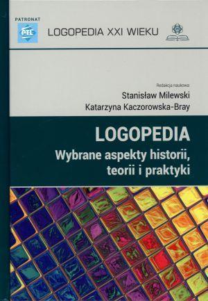 Logopedia. Wybrane aspekty historii, teorii...