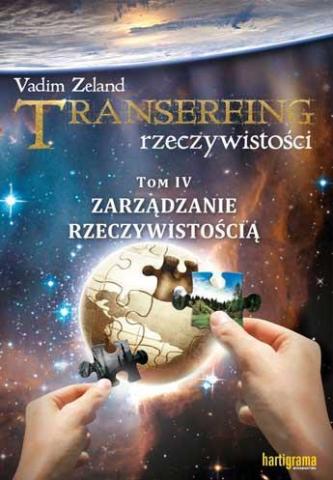 Transerfing rzeczywistości T.4 Zarządzanie...