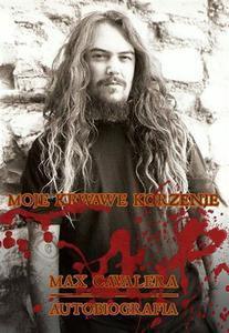 Moje krwawe korzenie. Max Cavalera. Autobiografia