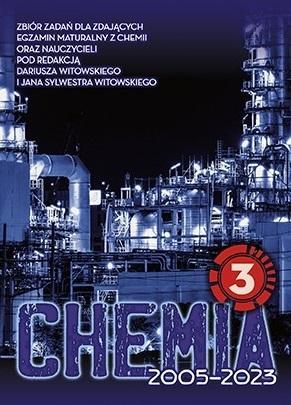 Chemia T.3 Matura 2005-2023 zb. zadań wraz z odp.