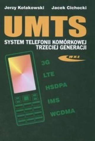 UMTS. System telefonii komórkowej trzeciej gener.