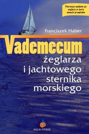 Vademecum żeglarza i jachtowego sternika morskiego