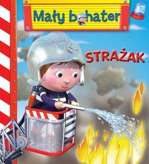 Mały bohater - Strażak