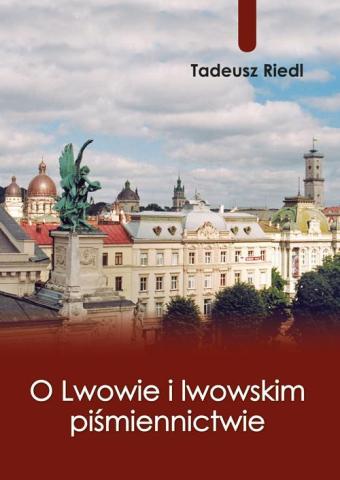 O Lwowie i lwowskim piśmiennictwie