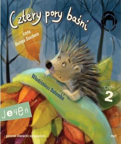 Cztery pory baśni. Jesień. Część 2 Audiobook