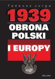 1939. Obrona Polski i Europy