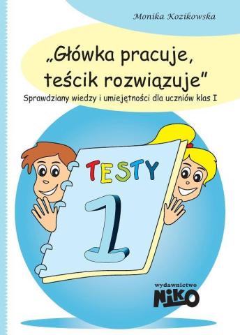 Główka pracuje, teścik rozwiązuje klasa 1