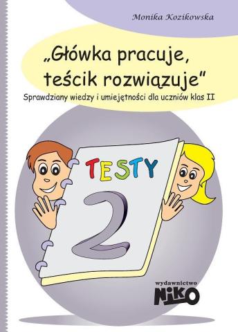 Główka pracuje, teścik rozwiązuje klasa 2