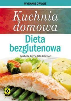 Kuchnia domowa. Dieta bezglutenowa Wyd II RM