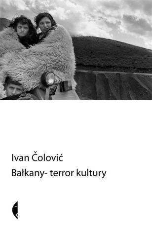 Bałkany - terror kultury