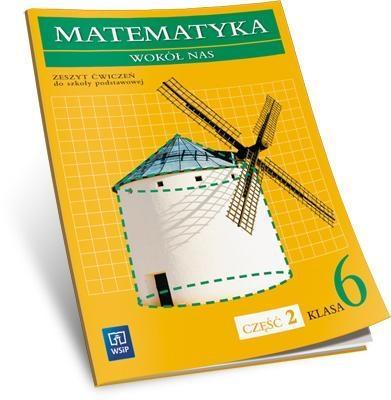 Matematyka SP wokół nas 6/2 ćw w.2014 WSIP