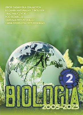 Biologia T.2 Matura 2005-2023 zb. zadań wraz z odp