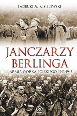 Janczarzy Berlinga.1 Armia Wojska Polskiego ...