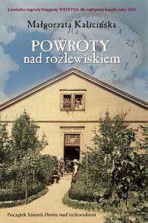 Powroty Nad Rozlewiskiem - Małgorzata Kalicińska