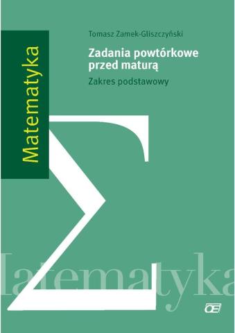 Matematyka LO Zad. powtórkowe przed maturą ZP OE