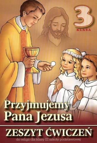 Religia SP 3 ćw Przyjmujemy Pana Jezusa WDS