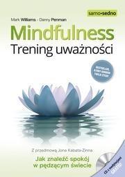 Mindfulness. Trening uważności