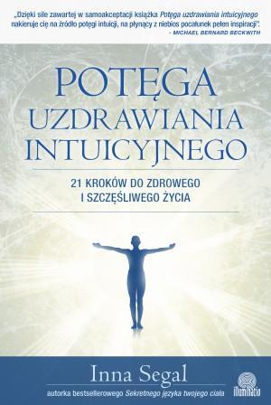 Potęga uzdrawiania intuicyjnego