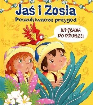 Jaś i Zosia. Poszukiwacze przygód. Wyprawa do dżun