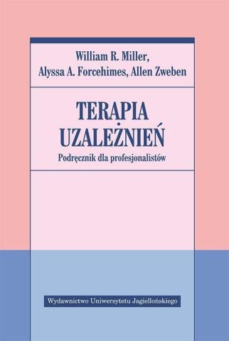 Terapia uzależnień. Podręcz. dla profesjonalistów