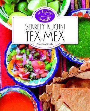 W kuchni. Sekrety kuchni Tex-Mex