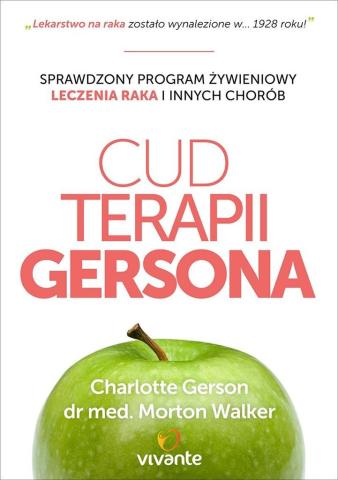 Cud Terapii Gersona. Sprawdzony program żywieniowy