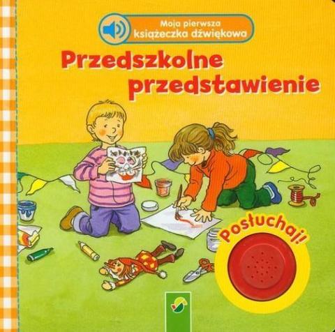 Przedszkolne przedstawienie. Moja pierwsza...