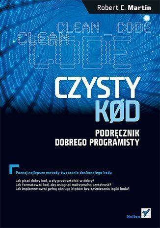 Czysty kod. Podręcznik dobrego programisty