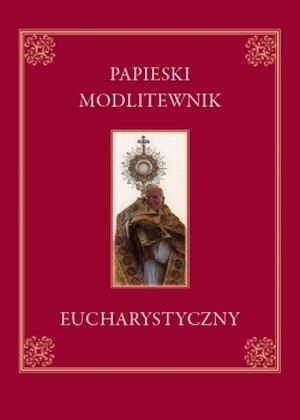 Papieski modlitewnik eucharystyczny