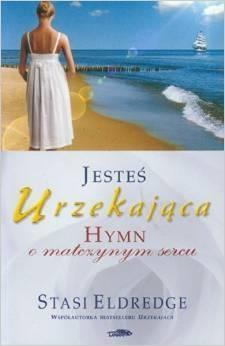 Jesteś urzekająca - Hymn o matczynym sercu