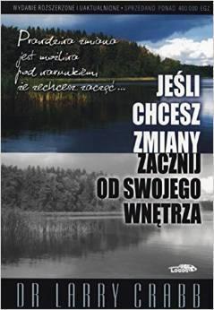 Jeśli chcesz zmiany zacznij od swojego wnętrza