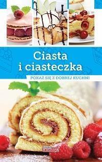 Dobra kuchnia. Ciasta i ciasteczka w.2015