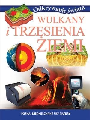 Odkrywanie świata - Wulkany i trzęsienia Ziemi