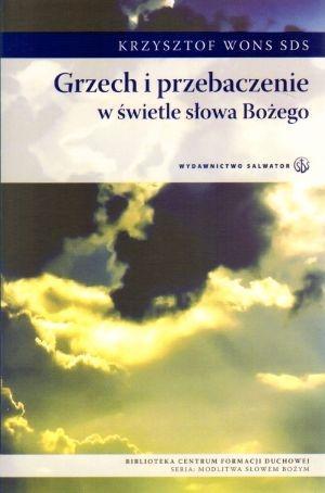 Grzech i przebaczenie w świetle Słowa Bożego