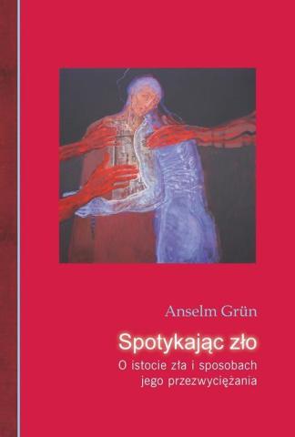 Spotykając zło. O istocie zła i sposobach...