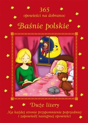 Baśnie polskie. 365 opowieści na dobranoc