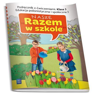 Nasze Razem w szkole SP 3 Edukacja polonist.3 WSIP