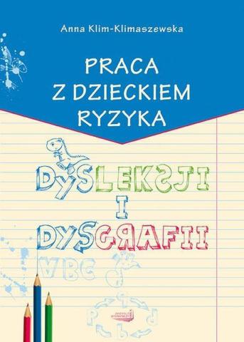 Praca z dzieckiem ryzyka dysleksji i dysgrafii