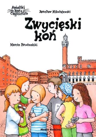 Aniołki kota Cagliostro. Zwycięski koń