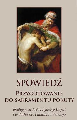 Spowiedź. Przygotowanie do sakramentu pokuty