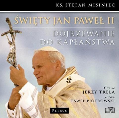 Św. Jan Paweł II. Dojrzewanie... - audiobook